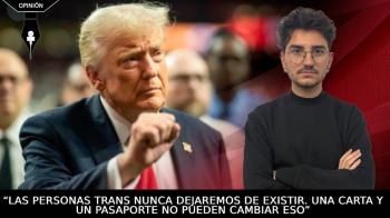 El Gobierno de Donald Trump más tránsfobo de la historia