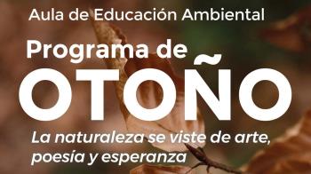 El Aula de Educación Ambiental celebrará el otoño con un programa de actividades en fin de semana y al aire libre